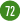 72